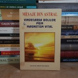 Mesaje din Astral. Vindecarea bolilor prin magnetism vital. Aurelian Carjeu Gogan. Carte spiritualitate ezoterism.