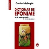 Dictionar de eponime. De la nume proprii... la nume comune - Octavian Laiu-Despau