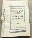 V.CRT Interbelica - Aventurile submarinului Dox - Piratii Crucii