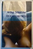 Cu ochii larg &icirc;nchiși &ndash; Arthur Schnitzler