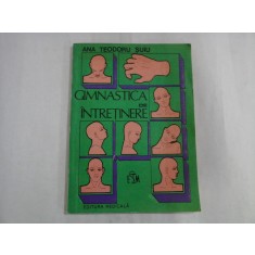 GIMNASTICA DE INTRETINERE - Ana TEODORU-SUIU