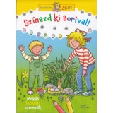 Sz&iacute;nezd ki Borival! - Bar&aacute;tnőm, Bori foglalkoztat&oacute; f&uuml;zet - Hanna S&ouml;rensen