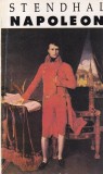Stendhal - Napoleon Bonaparte Biografie Istorie 155 Pagini 1994 Brosata 13x20cm Carte