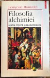 FILOSOFIA ALCHIMIEI,FRANCOISE BONARDEL/,,POLIROM"2000/ CA NOUA, 555 PAGINI