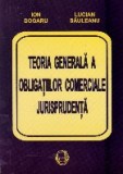 Teoria generala a obligatiilor comerciale. Jurisprudenta
