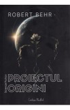 Proiectul Origini - Robert Behr