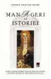 Manageri ai istoriei - George Cristian Maior
