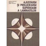 Ajustarea si prelucrarea superioara a laminatelor