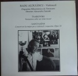 DISC LP VINYL: RADU ALDULESCU - VIOLONCEL: CEAIKOVSKI &amp; SAINT-SAENS (REEDITARE SPANIA 1988)
