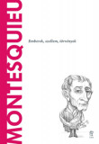 Montesquieu - Emberek, szellem, t&ouml;rv&eacute;nyek - Stefano Ballerio