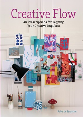 Creative Flow: 40 Prescriptions for Tapping Your Creative Impulses foto