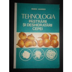 Simion Manescu - Tehnologia pastrarii si deshidratarii cepei