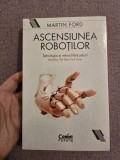 Cumpara ieftin Ascensiunea robotilor - Martin Ford
