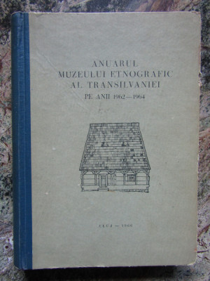 ANUARUL MUZEULUI ETNOGRAFIC AL TRANSILVANIEI PE ANII 1962 - 1964 , 1966 foto