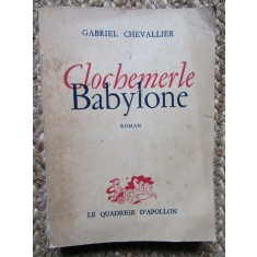 Clochemerle Babylone - Gabriel Chevallier
