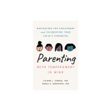 Parenting with Temperament in Mind: Navigating the Challenges and Celebrating Your Child's Strengths