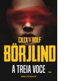 A treia voce - Autori: Irina-Marina Bortoi, Cilla Borjlind, Rolf Borjlind