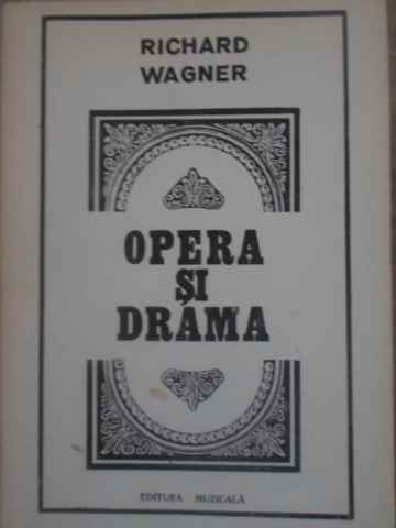 OPERA SI DRAMA-RICHARD WAGNER