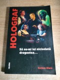 Holograf. Sa nu-mi iei niciodata dragostea... - de Carmen Olaru (Editura Nemira, 2002)