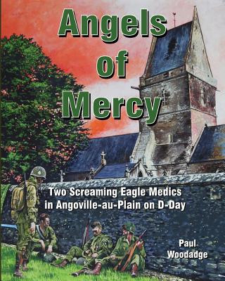 Angels of Mercy: Two Screaming Eagle Medics in Angoville-Au-Plain on D-Day foto