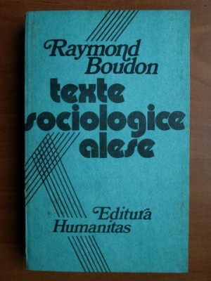 Raymond Boudon - Texte sociologice alese foto