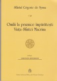 AS - SFANTUL GROGORIE DE NYSSA - OMILII LA PRAZNICE IMPARATESTI, VIATA SFINTEI MACRINA