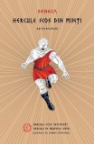 Hercule scos din minți. Hercule pe muntele Oeta (ediție bilingvă) - Hardcover - Seneca - Seneca Lucius Annaeus