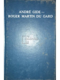 Andre Gide - Corespondență Andre Gide - Roger Martin Du Gard (editia 1973)