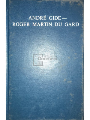Andre Gide - Corespondență Andre Gide - Roger Martin Du Gard (editia 1973) foto