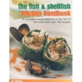 The Fish &amp; Shellfish Kitchen Handbook