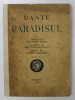 PARADISUL , de DANTE , TRADUS DE ALEXANDRU MARCU , ILUSTRAT DE MAC CONSTANTINESCU , Craiova 1944
