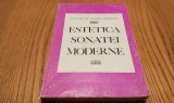 ESTETICA SONATEI MODERNE - Wilhelm Georg Berger - Muzicala, 1984, 336p.