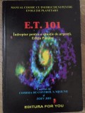 E.T.101 INDREPTAR PENTRU O SITUATIE DE URGENTA. EDITIA PAMANT-CO-CREAT DE COMISIA DE CONTROL A MISIUNII SI -234613