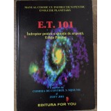 E.T.101 INDREPTAR PENTRU O SITUATIE DE URGENTA. EDITIA PAMANT-CO-CREAT DE COMISIA DE CONTROL A MISIUNII SI -234613