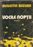 Vocile Noptii - Augustin Buzura | Roman Clasic Literatura Romana | Editura Cartea Romanesca 1990 | Coperta Cartonata