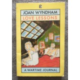 Joan Wyndham - Love Lessons: A Wartime Diary