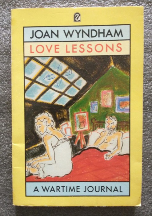 Joan Wyndham - Love Lessons: A Wartime Diary