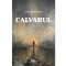 Calvarul - Liviu Rebreanu
