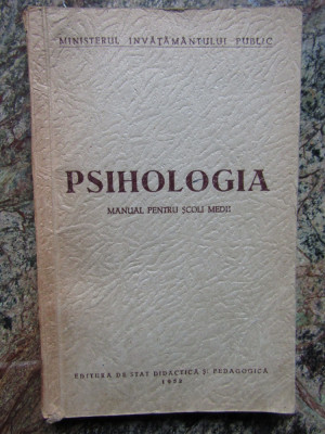 Psihologia - Manual pentru scoli medii (1952) foto