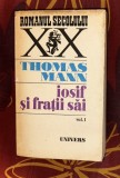 Iosif si fratii sai / Thomas Mann Vol. 1 Istoriile lui Iacob T&icirc;narul Iosif