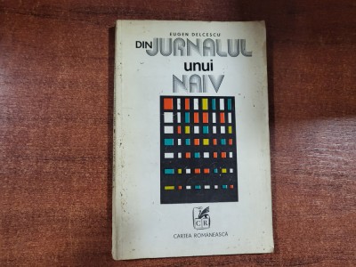 Din jurnalul unui naiv de Eugen Delcescu foto