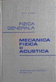 Fizica Generala: Mecanica, Fizica si Acustica - Vasile P. Mihu, 1965, Didactica si Pedagogica, Hardcover, Romana