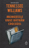 Memoriile unui batran crocodil, Tennessee Williams