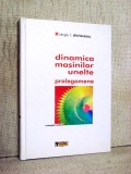 Dinamica masinilor unelte - Prolegomene - Sergiu T. Chiriacescu