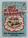 COPII AI TARII ROMANESTI , versuri de CRISTEL BADESCU si HARALAMBIE DOBROVICESCU , muzica CRISTEL BADESCU . 1983