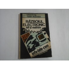 RAZBOIUL ELECTRONIC mit si realitate - Tudor NICULESCU