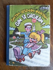 Cantam, desenam, invatam cum sa circulam 1981 / R7P2S