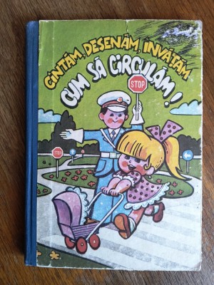 Cantam, desenam, invatam cum sa circulam 1981 / R7P2S foto