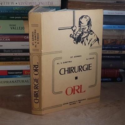 ST. GARBEA - CHIRURGIE ORL , EDITIA A II-A, REVIZUITA , 1983 # foto