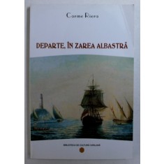 DEPARTE , IN ZAREA ALBASTRA de CARME RIERA , 2003